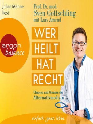 cover image of Wer heilt, hat Recht--Chancen und Grenzen der Alternativmedizin